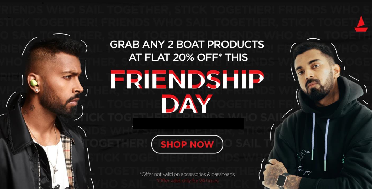 Boat Friendship Day Offer : Buy 2 Boat Products & Get 20% Discount