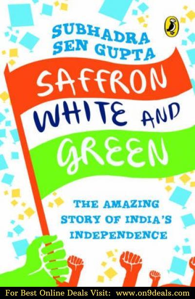 Saffron White and Green: The Amazing Story of India's Independence Paperback