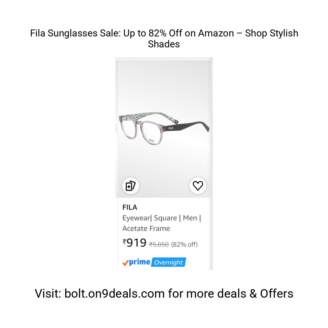 Fila Sunglasses Sale: Up to 82% Off on Amazon – Shop Stylish Shades
https://amzn.clnk.in/o1bb