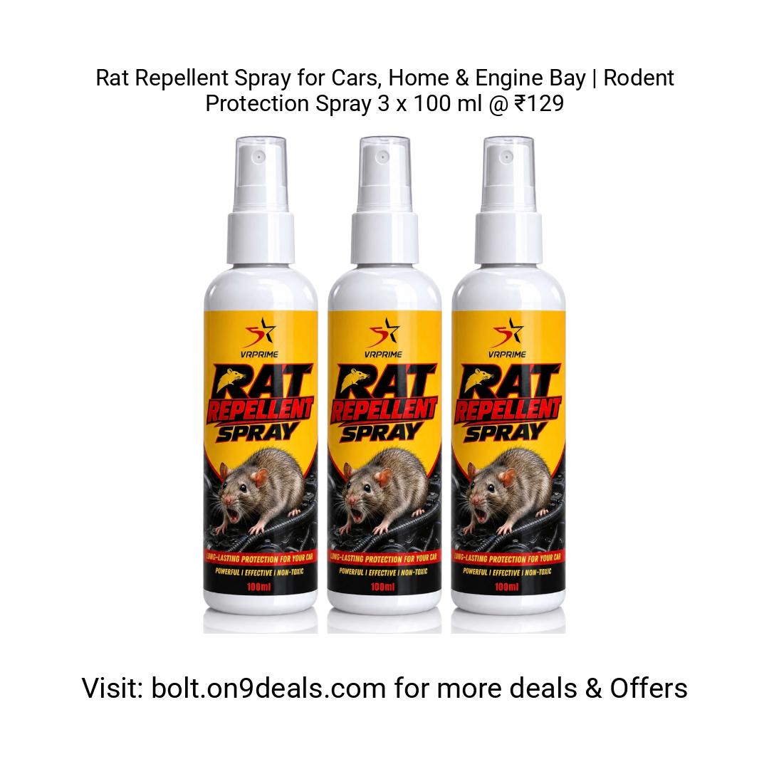 Rat Repellent Spray for Cars, Home & Engine Bay | Rodent Protection Spray 3 x 100 ml @ ₹129
https://fkrt.cc/zDx66th