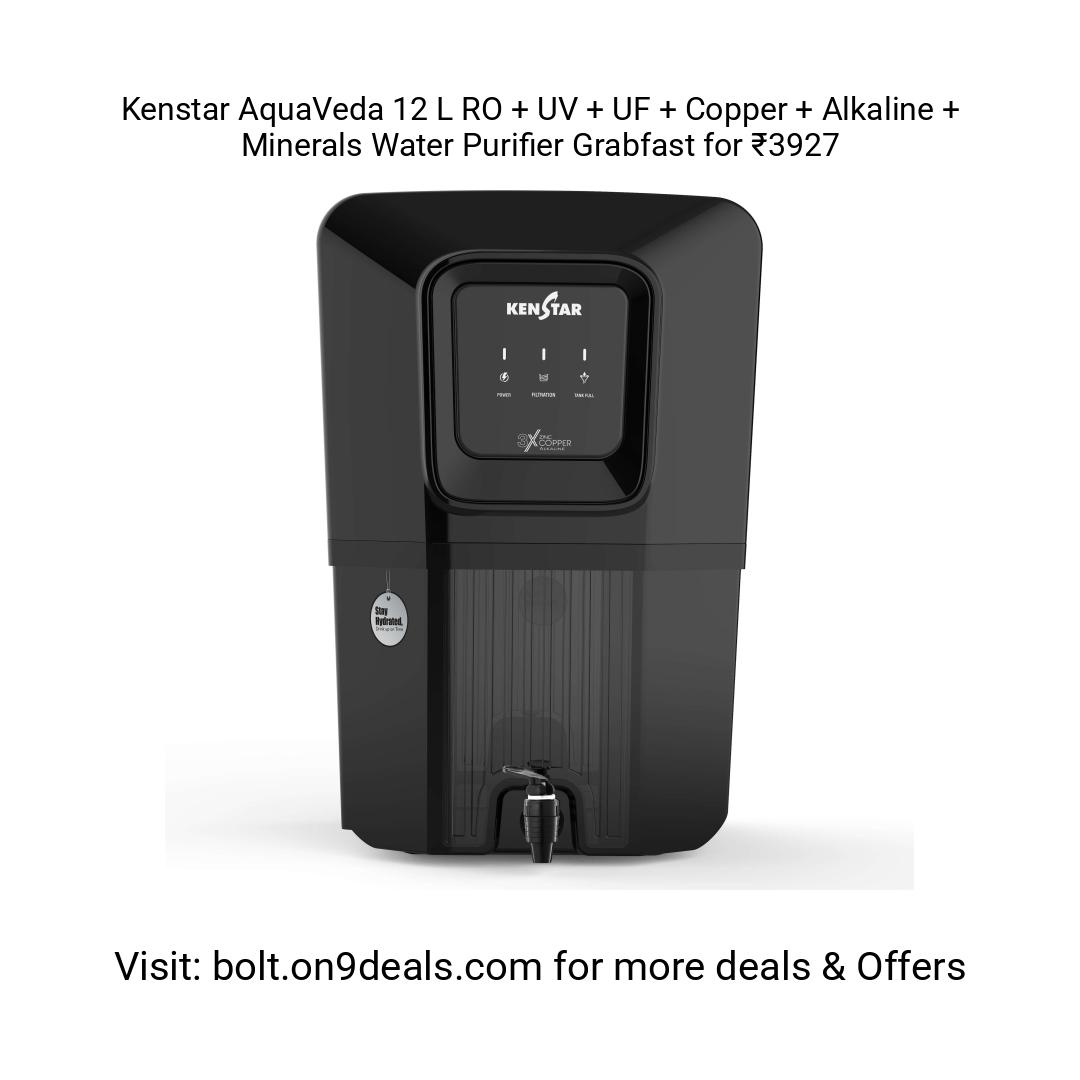Kenstar AquaVeda 12 L RO + UV + UF + Copper + Alkaline + Minerals Water Purifier 
https://fktr.in/38MiThG
Grabfast for ₹3927