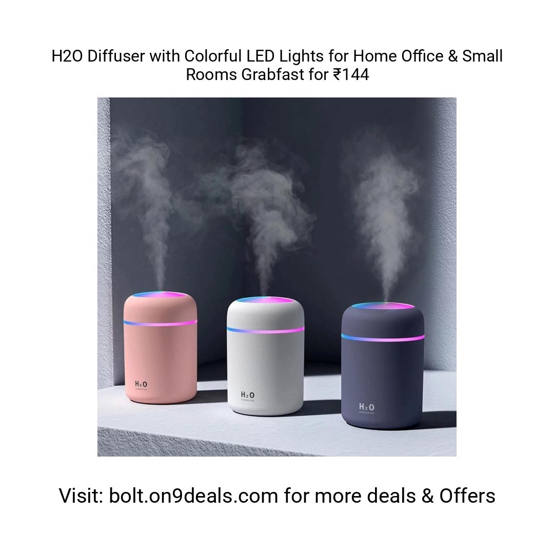 H2O Diffuser with Colorful LED Lights for Home Office & Small Rooms
https://amzn.clnk.in/oSsb
Grabfast for ₹144