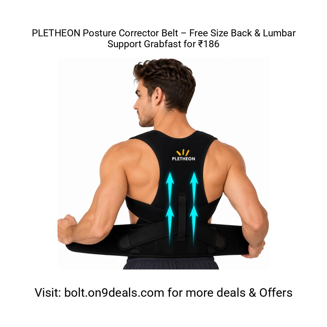 PLETHEON Posture Corrector Belt – Free Size Back & Lumbar Support
https://fktr.in/Qwt6l4L
Grabfast for ₹186