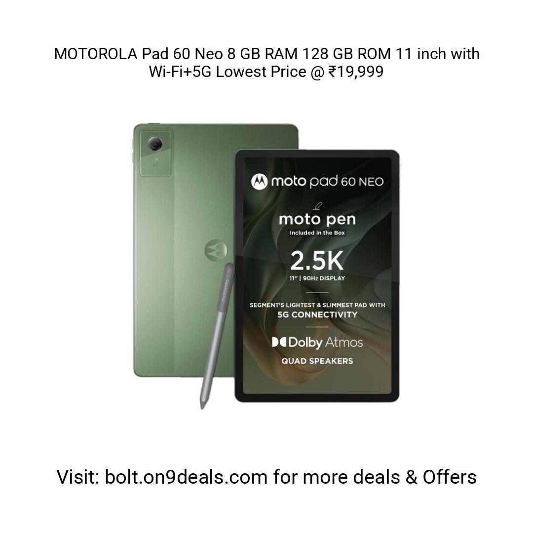 MOTOROLA Pad 60 Neo 8 GB RAM 128 GB ROM 11 inch with Wi-Fi+5G
https://fktr.in/lb7Ute7
Lowest Price @ ₹19,999