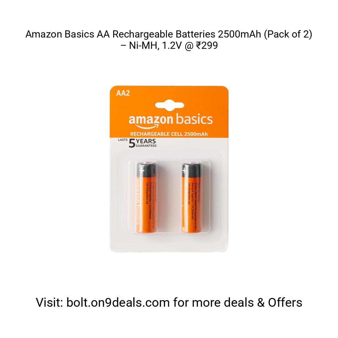 Amazon Basics AA Rechargeable Batteries 2500mAh (Pack of 2) – Ni-MH, 1.2V @ ₹299
https://amzn.clnk.in/oYjo