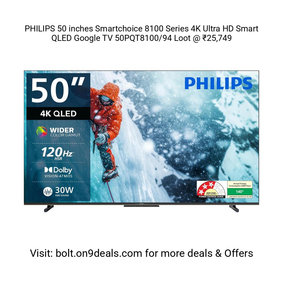PHILIPS 50 inches Smartchoice 8100 Series 4K Ultra HD Smart QLED Google TV 50PQT8100/94
https://amzn.clnk.in/oVYv
Loot @ ₹25,749
