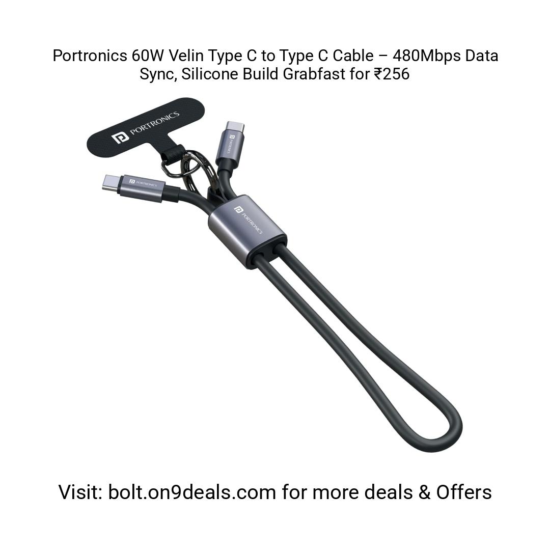 Portronics 60W Velin Type C to Type C Cable – 480Mbps Data Sync, Silicone Build
https://amzn.clnk.in/oVsZ
Grabfast for ₹256